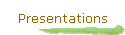 Presentations